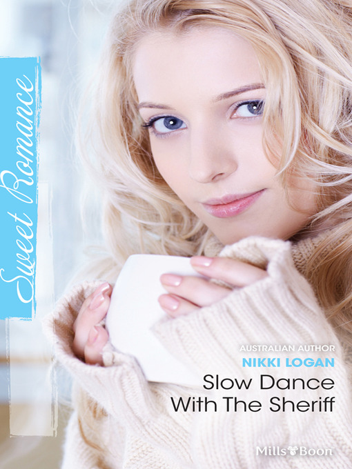 Title details for Slow Dance With the Sheriff by Nikki Logan - Available